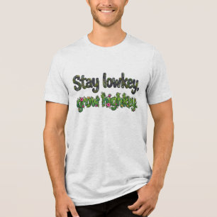 Camiseta Triblenda "Mantente discreto, crece con fuerza." Cita con te