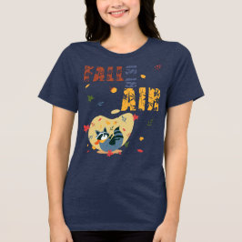 Camiseta Triblenda Mapache de Otoño Está en El Aire