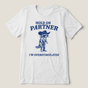 Camiseta Triblenda Mapache Vaquero Sobrestimulado Meme