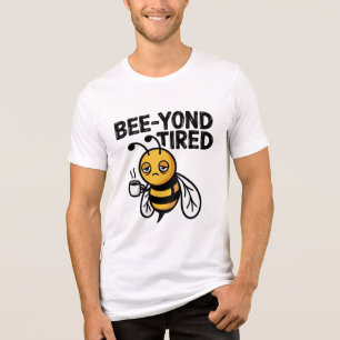 Camiseta Triblenda Más allá de Cansado – Cute Juego de Palabras de Ab