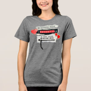 Camiseta Triblenda Más ganchillo menos quejas gancho de ganchillo hil