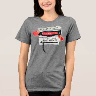 Camiseta Triblenda Más ganchillo menos quejas gancho de ganchillo hil