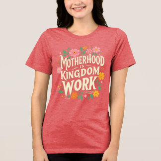 Camiseta Triblenda Maternidad es trabajo en el Reino