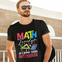 Math Teacher Like a Normal Teacher But Cooler