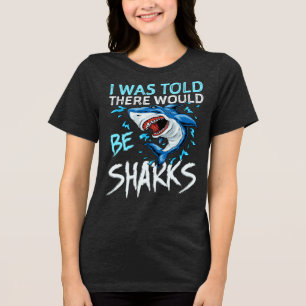 Camiseta Triblenda Me Dijeron Que Habría Tiburones
