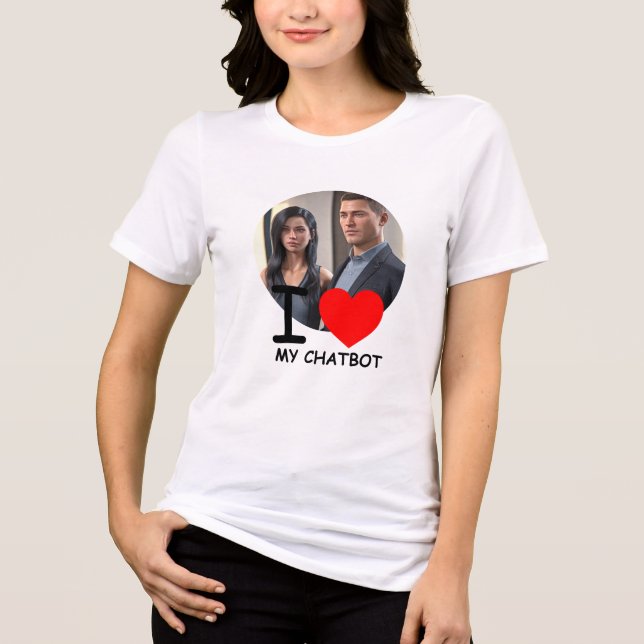 Camiseta Triblenda ❤️ Me Encanta Mi Chatbot Crear Una Foto Propia (Anverso)