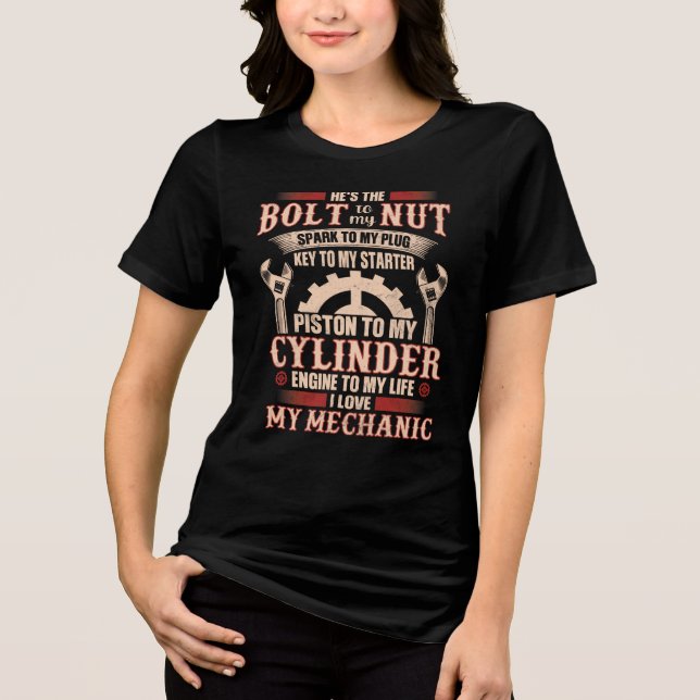 Camiseta Triblenda Me encanta mi Mecánico. Es el perno de mi tuerca. (Anverso)