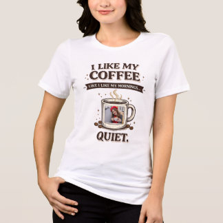Camiseta Triblenda Me gusta mi café como me gustan mis mañanas foto