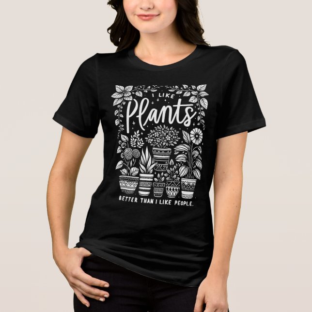 Camiseta Triblenda Me Gustan Las Plantas Mejor Que A La Gente (Anverso)
