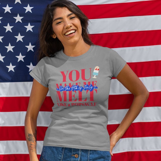 Camiseta Triblenda Me haces fundir... 4 de julio (Subido por el creador)