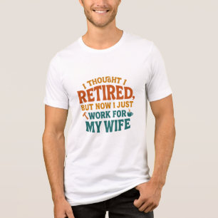 CAMISETA TRIBLENDA ME PENSABA QUE ME HABÍA JUBILADO, PERO AHORA SIMPL