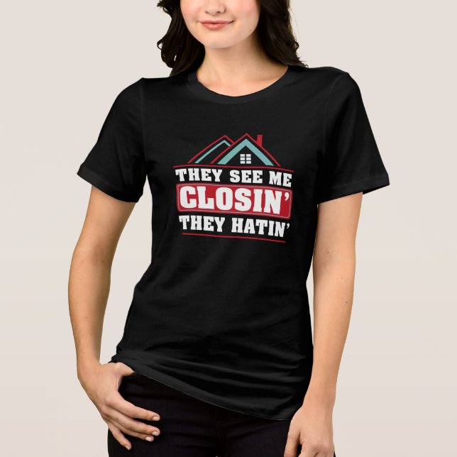 Camiseta Triblenda Me Ven Cerrando Y Odian A Agente Inmobiliario (Anverso)