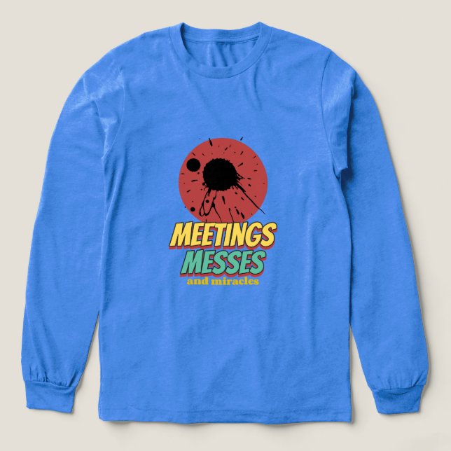 Camiseta Triblenda Meetings Messes And Miracles Working Mom (Diseño traserp)