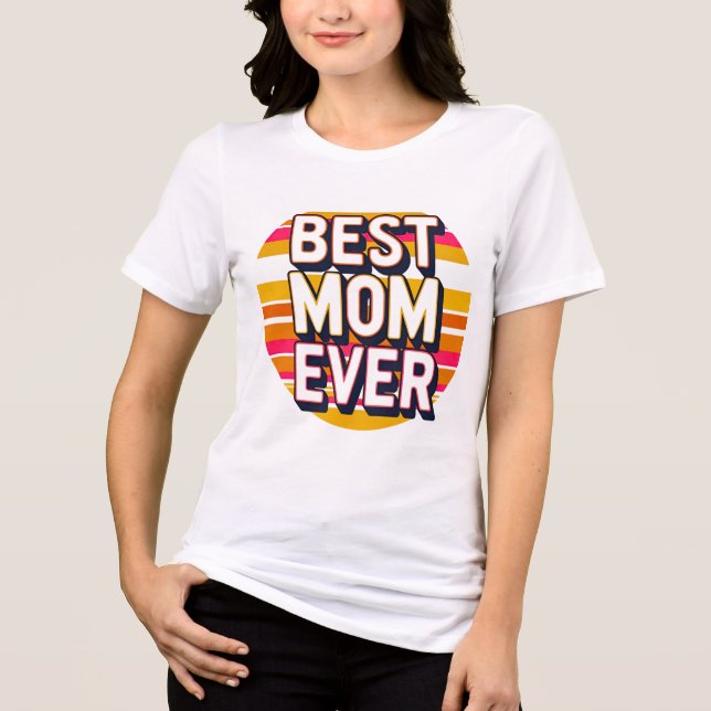 Camiseta Triblenda Mejor camiseta de mamá de todos los tiempos - Tee  (Anverso)