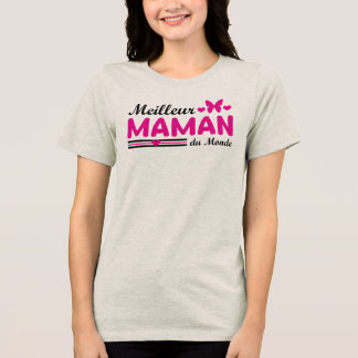 Camiseta Triblenda Mejor Mamá del Mundo