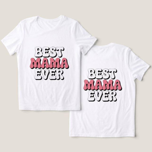 Camiseta Triblenda Mejor Mamá Siempre Blanca (Diseño Anverso y Reverso)
