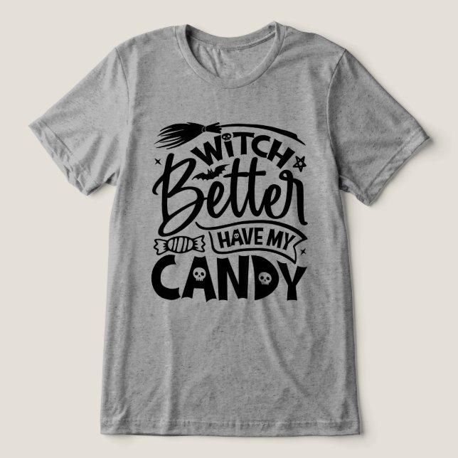Camiseta Triblenda Mejor Que La Bruja Tenga Mi Vela (Diseño delantero )