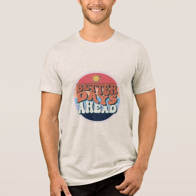 Camiseta Triblenda mejores días antes (Anverso)