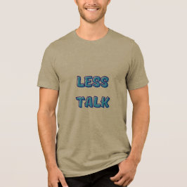 Camiseta Triblenda Menos Hablar Más Acción