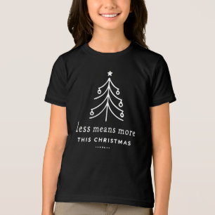 Camiseta Triblenda Menos significa más Navidades
