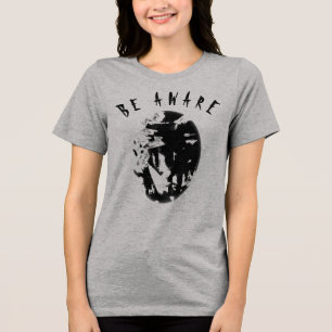 Camiseta Triblenda Mensaje Inspirador y humorístico de "ten cuidado"