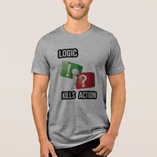 Camiseta Triblenda Mentalidad de hacedores de "La lógica mata la acci