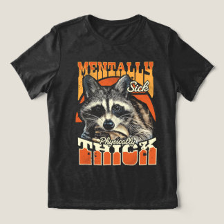 Camiseta Triblenda Mentally Sick Physically Thick Feral Raccoon 90s 