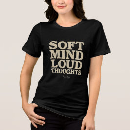 Camiseta Triblenda Mente Suave Pensamientos Fuertes Minimalista Vinta