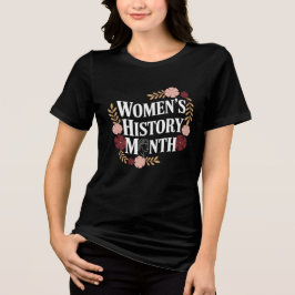 Camiseta Triblenda Mes de la historia de la mujer