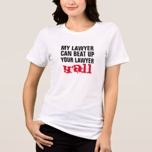 Camiseta Triblenda mi abogado puede golpear a tu abogado todos gracio