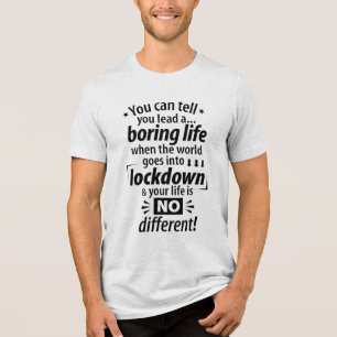 Camiseta Triblenda Mi aburrida vida en confinamiento - Dicho divertid
