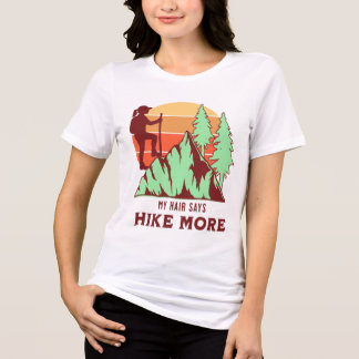 Camiseta Triblenda Mi Cabello Dice Senderismo Más Femenino
