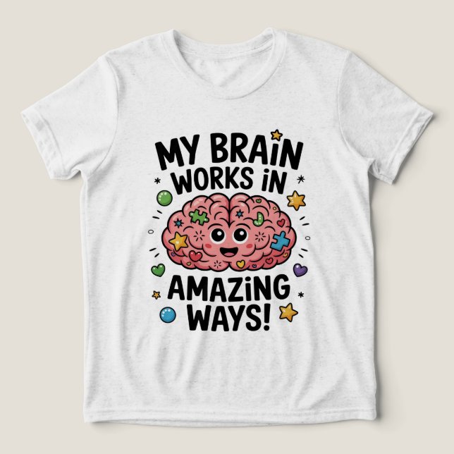 Camiseta Triblenda ¡Mi cerebro funciona de maneras asombrosas! (Diseño delantero )