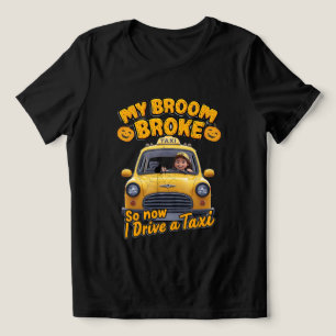 Camiseta Triblenda Mi cuarto se rompió así que ahora manejo un taxi -