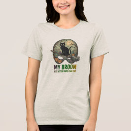 Camiseta Triblenda Mi escoba tiene mejor gusto que tú