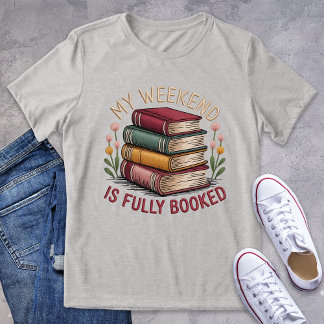Camiseta Triblenda Mi Fin De Semana Está Completamente Reservado Book