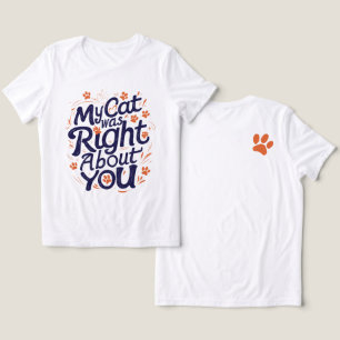 Camiseta Triblenda Mi Gato Tenía Razón Sobre Ti –Amante de los Gatos