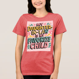 Camiseta Triblenda Mi Hija En La Ley Es Mi Camiseta Favorita