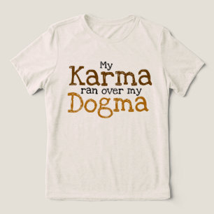 Camiseta Triblenda Mi Karma atropelló mi Dogma