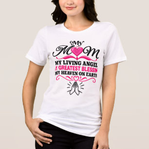 Camiseta Triblenda Mi mamá mi ángel viviente mayor bendición sincero