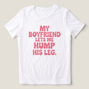 Camiseta Triblenda Mi Novio Me Deja Follar Su Pierna - Pareja Jugueto