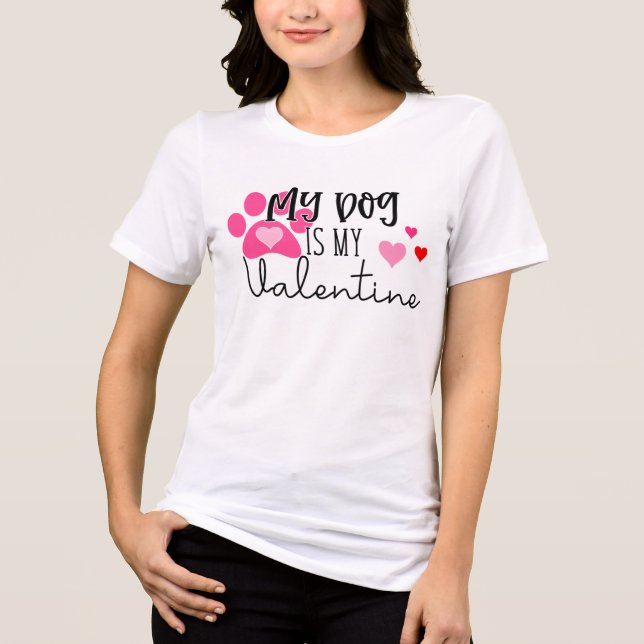 Camiseta Triblenda Mi Perro Es Mi Valentín | EL DÍA DE SAN VALENTÍN (Anverso)