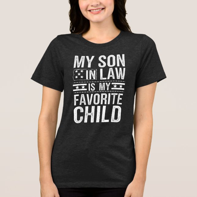 Camiseta Triblenda Mi yerno es mi favorita cita graciosa de hijo (Anverso)