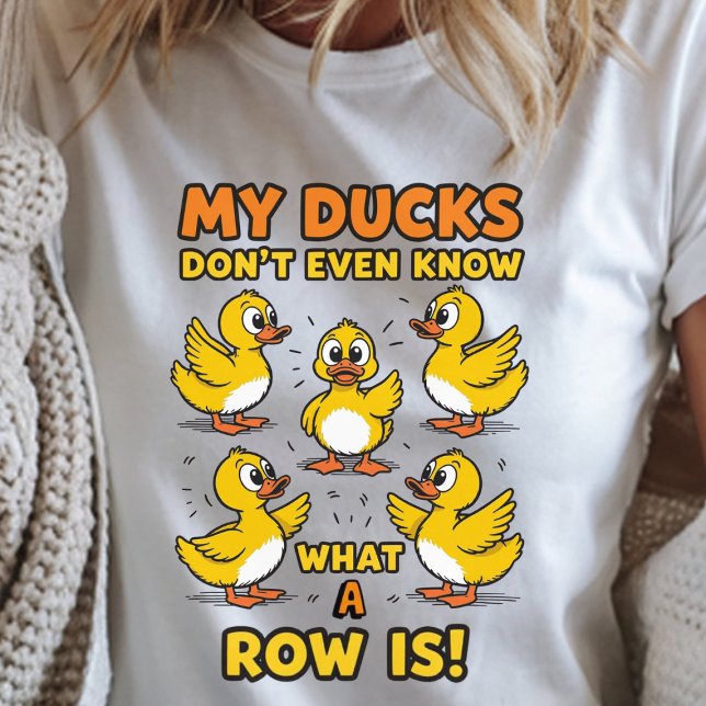 Camiseta Triblenda Mis pollos ni siquiera saben qué es una fila (My Ducks Don't Even Know What A Row Is)