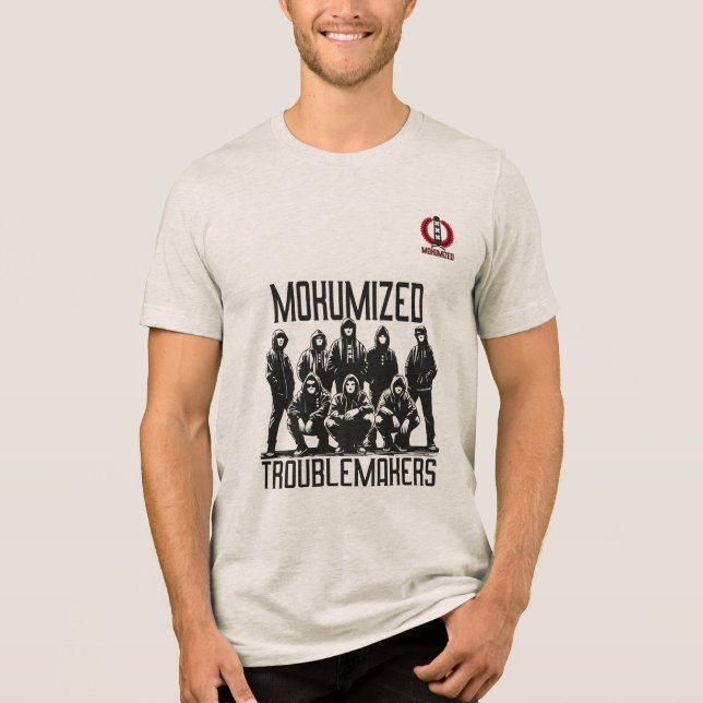 Camiseta Triblenda MokumizedTroublemakers (Anverso)