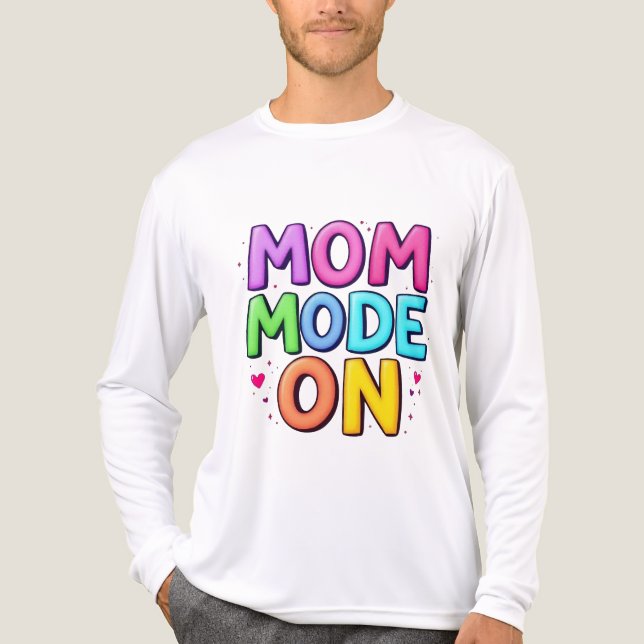 Camiseta Triblenda Mom Mode On Funny T-shirt  (Anverso )