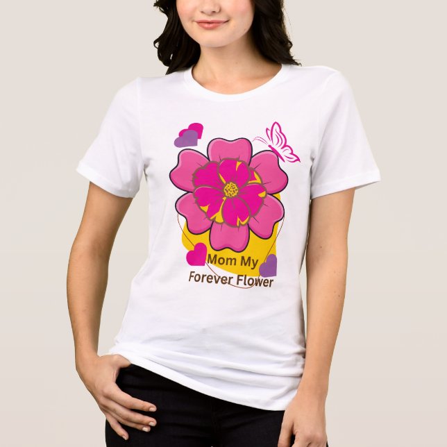 Camiseta Triblenda Mom My Forever Flower Design  (Anverso)