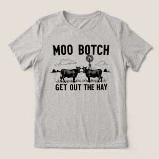Camiseta Triblenda Moo Botch, ¡Saca el Heno” Divertida Actitud de Vac