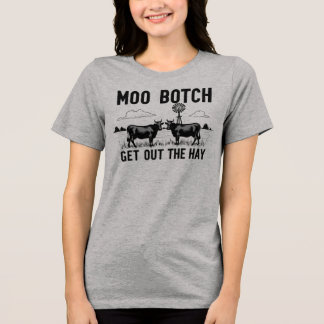 Camiseta Triblenda Moo Botch, ¡Saca el Heno” Divertida Actitud de Vac