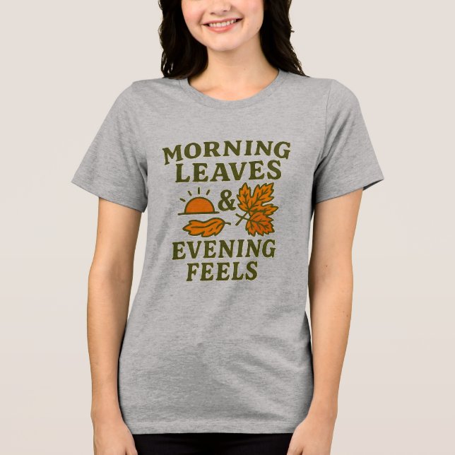 Camiseta Triblenda Morning Leaves & Evening Feels T-Shirt | Cozy  (Anverso)